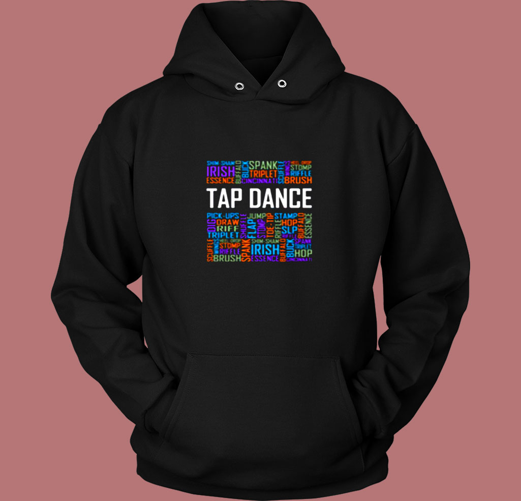 Tap Dance Words Vintage Hoodie Tap Dance Words Vintage Hoodie