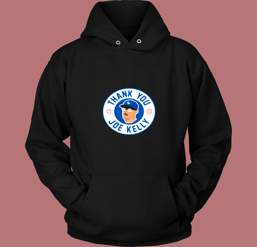 Thank You Joe Kelly Awesome Vintage Hoodie Thank You Joe Kelly Awesome Vintage Hoodie