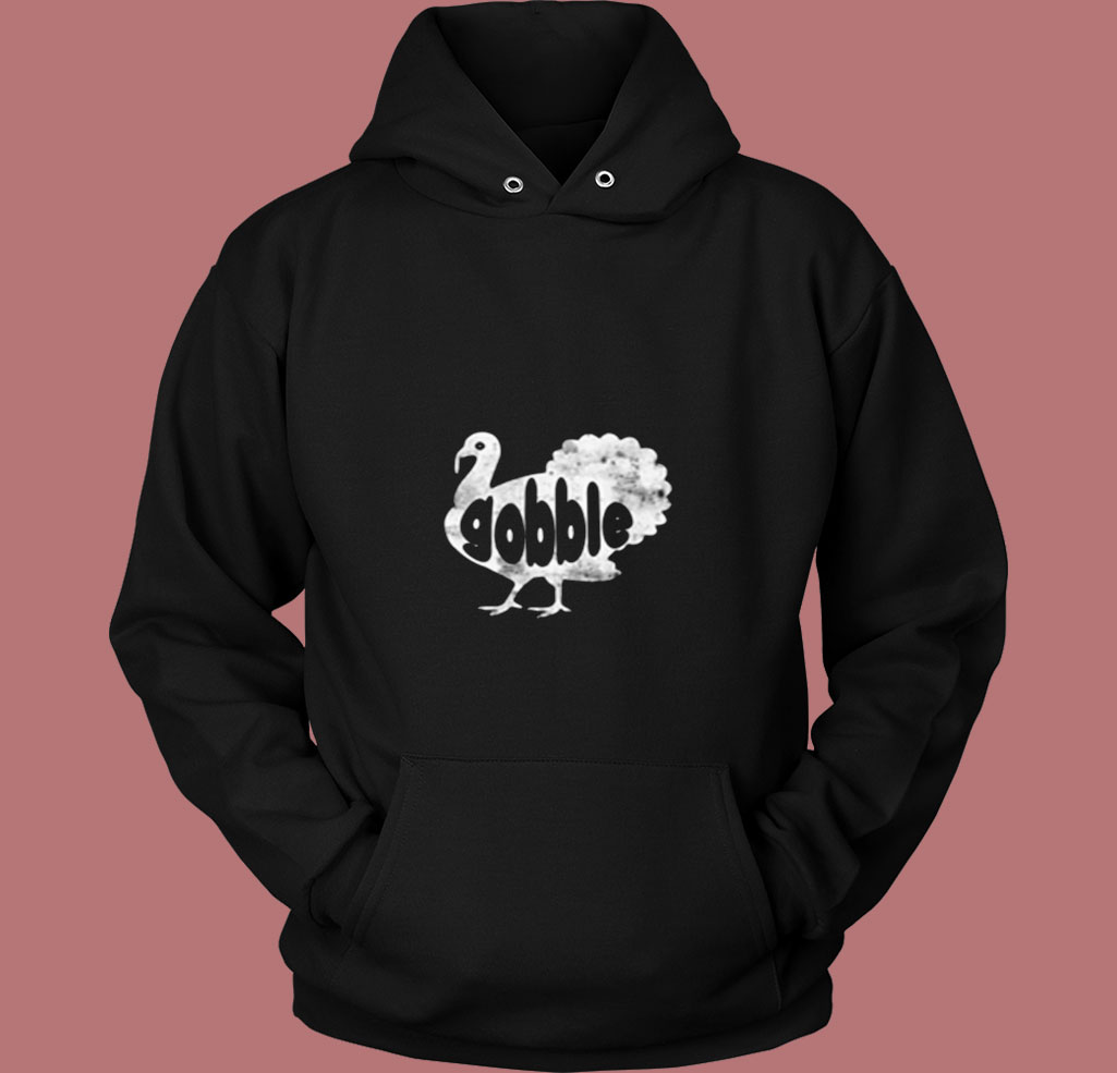 Thanksgiving Gobble Turkey 80s Hoodie Thanksgiving Gobble Turkey 80s Hoodie