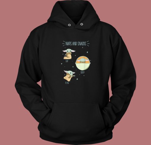 The Child Naps And Snacks Hoodie Style The Child Naps And Snacks Hoodie Style