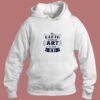 The Earth Without Art Is Just Eh Aesthetic Hoodie Style
