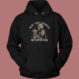 The Fourth Be With You Hoodie Style