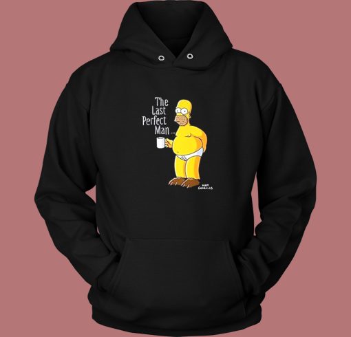 The Last Perfect Man Homer Simpson Hoodie Style The Last Perfect Man Homer Simpson Hoodie Style