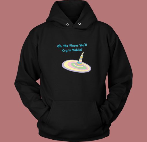 The Places You Will Cry 80s Hoodie Style The Places You Will Cry 80s Hoodie Style