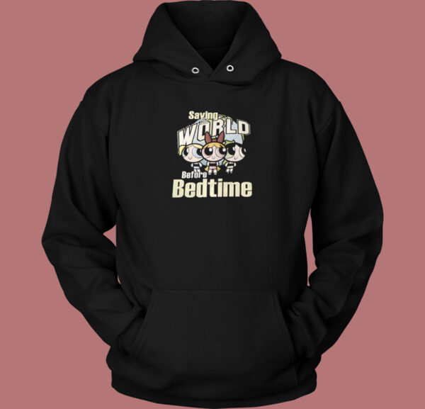 The Powerpuff Saving The World Hoodie Style