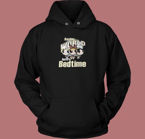 The Powerpuff Saving The World Hoodie Style The Powerpuff Saving The World Hoodie Style