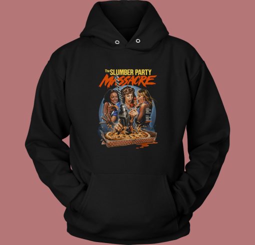 The Slumber Party Massacre Hoodie Style The Slumber Party Massacre Hoodie Style
