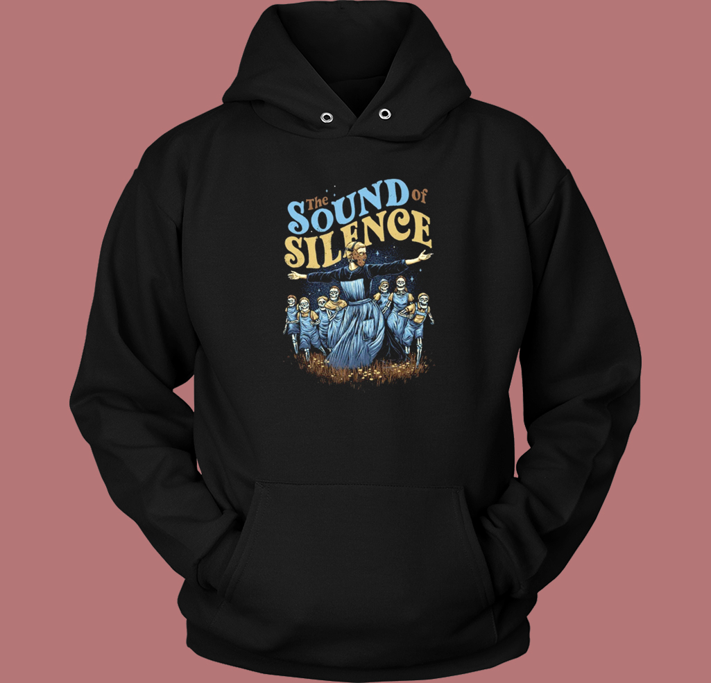 The Sound Of Silence Hoodie Style The Sound Of Silence Hoodie Style