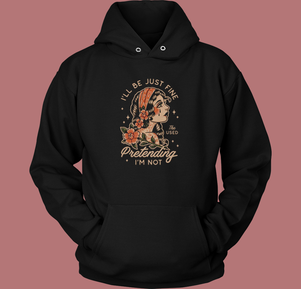 The Used I Will Be Just Fine Hoodie Style On Sale The Used I Will Be Just Fine Hoodie Style On Sale
