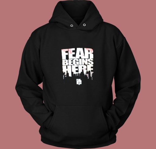 The Walking Dead Fear Begins Here Vintage Hoodie The Walking Dead Fear Begins Here Vintage Hoodie
