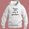 There Are Only Two Genders Lgbt Hoodie Style