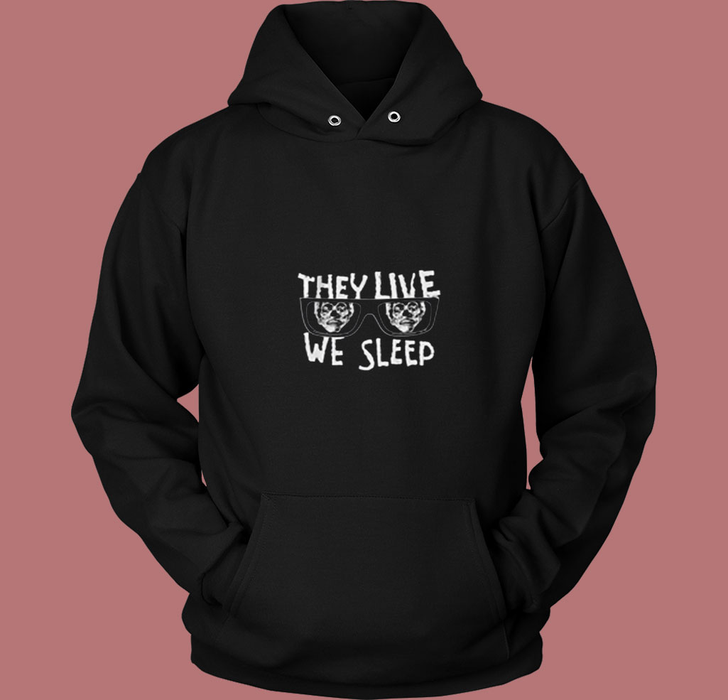 They Live Sunglasses 80s Hoodie They Live Sunglasses 80s Hoodie