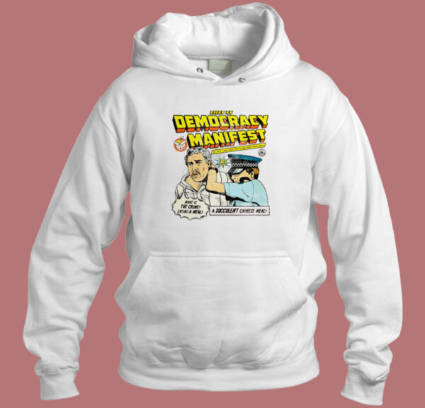 This Is Democracy Manifest Hoodie Style