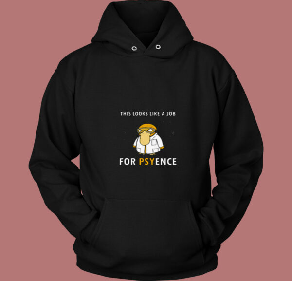 This Looks Like A Job For Psyence 80s Hoodie