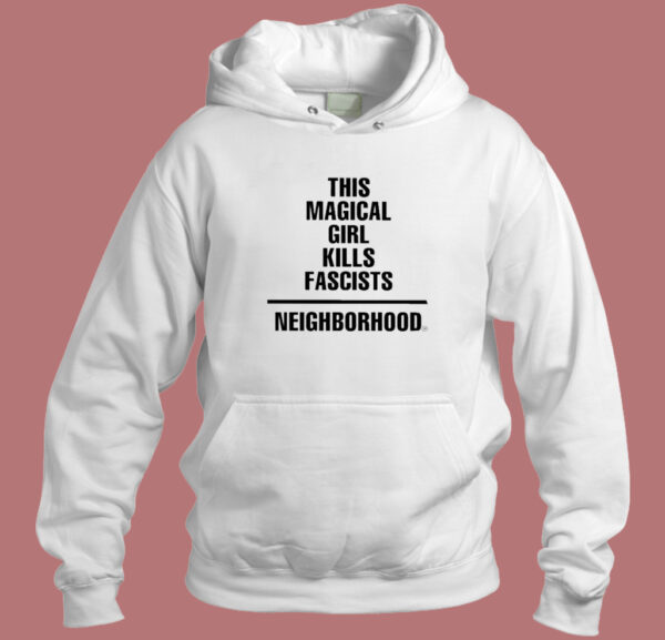This Magical Girl Kills Fascists Hoodie Style