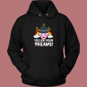 Top Follow Your Dreams Hoodie Style