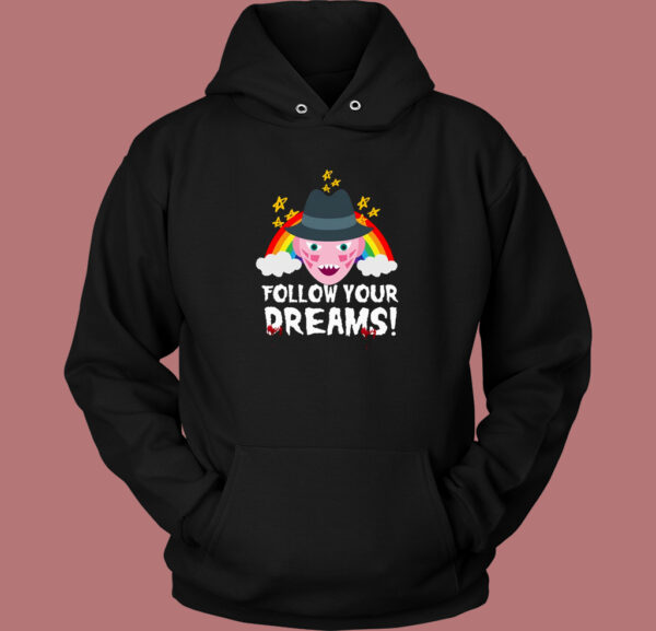 Top Follow Your Dreams Hoodie Style