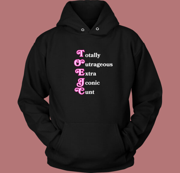 Totally Outrageous Xtra Iconic Cunt Hoodie Style