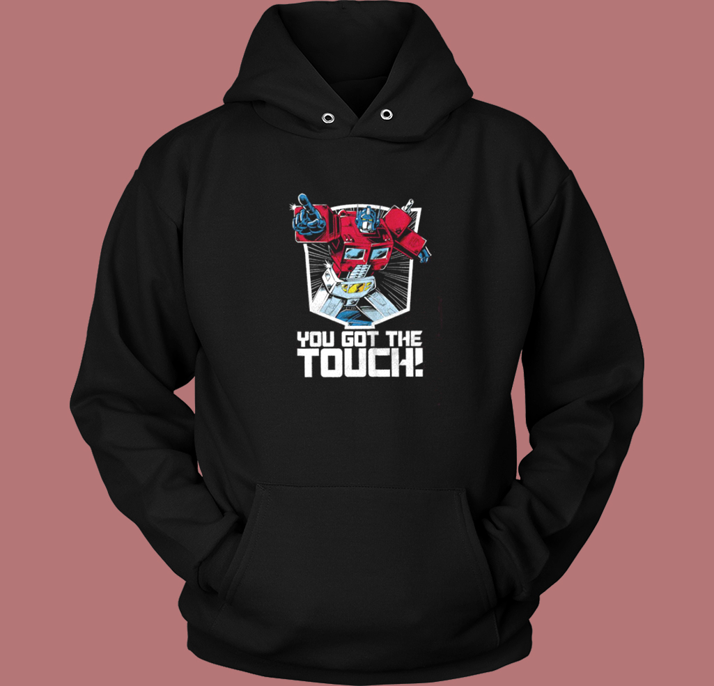Transformers You’ve Got The Touch Hoodie Style Transformers You’ve Got The Touch Hoodie Style