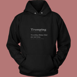 Trumping Definition 80s Hoodie