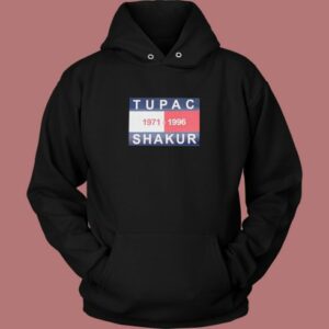 Tupac Shakur 1971 1996 Hoodie Style