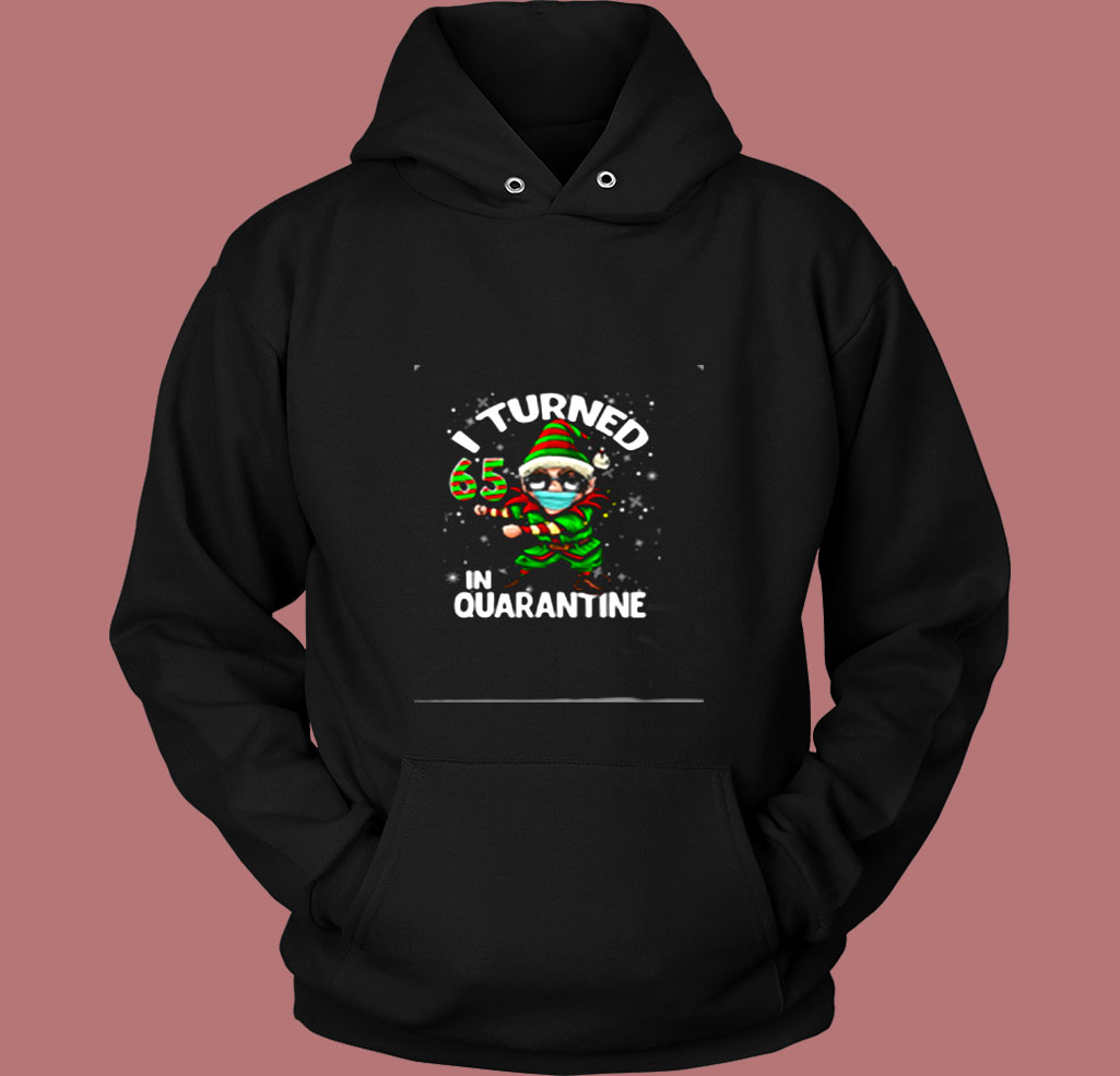 Turned 65 In Quarantine Flossing Elf 65th Vintage Hoodie Turned 65 In Quarantine Flossing Elf 65th Vintage Hoodie