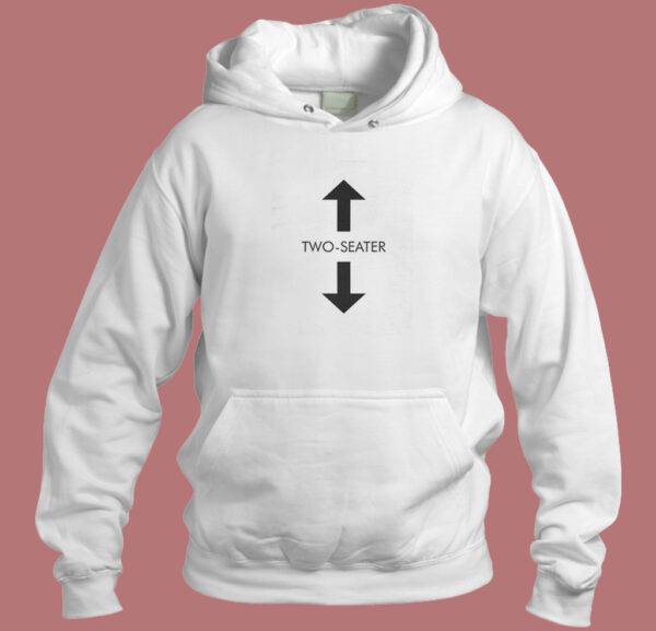 Two Seater Funny Hoodie Style