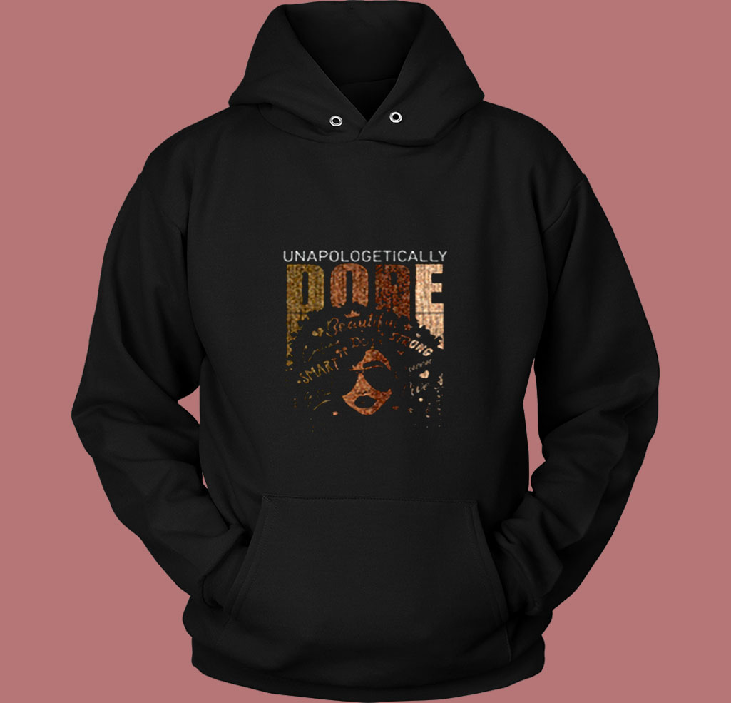 Unapologetically Dope African American Black Queen Melanin Vintage Hoodie Unapologetically Dope African American Black Queen Melanin Vintage Hoodie