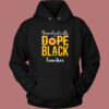 Unapologetically Dope Black Teacher Hoodie Style