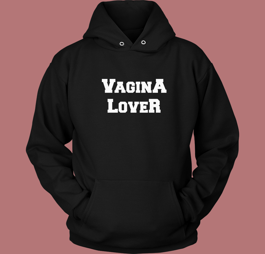 Vagina Lover Hoodie Style Vagina Lover Hoodie Style