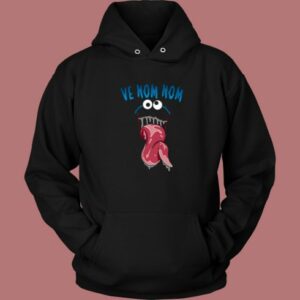 Ve Nom Nom Funny Hoodie Style