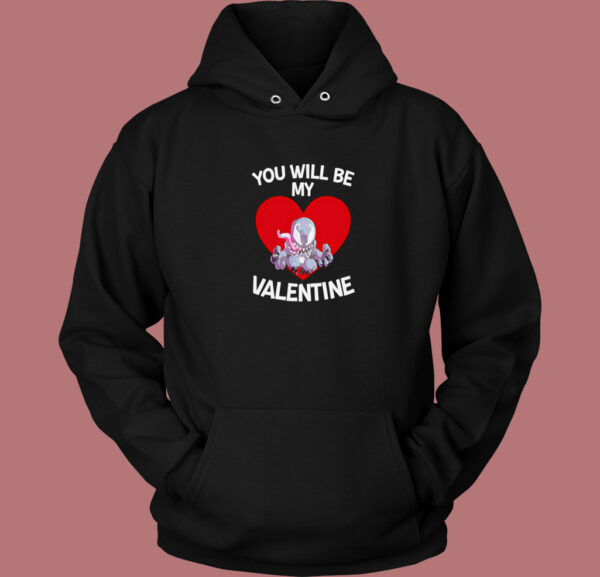 Venom You Will Be My Valentine Hoodie Style