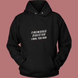 Vintage Fireworks Director I Run You Run 80s Hoodie