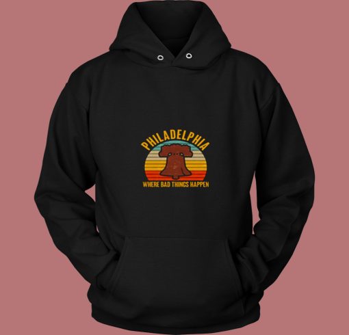 Vintage Philadelphia Where Bad Things Happen 80s Hoodie Vintage Philadelphia Where Bad Things Happen 80s Hoodie