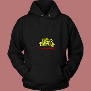 Wake Me When Its Over Faster Pussycat 80s Hoodie