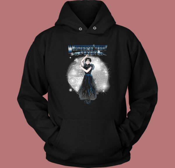 Wednesday Night Fever Hoodie Style