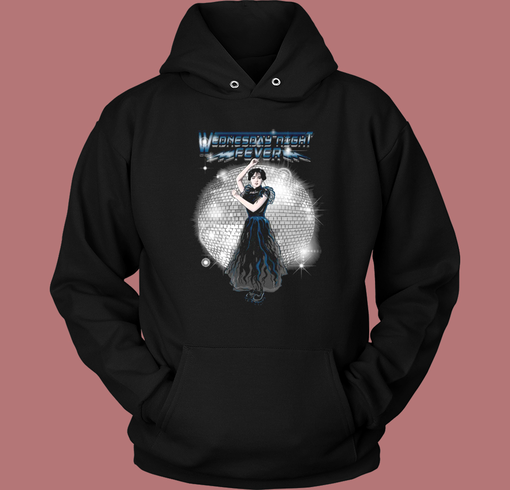 Wednesday Night Fever Hoodie Style Wednesday Night Fever Hoodie Style