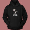 Weekend Is Over Aesthetic Hoodie Style