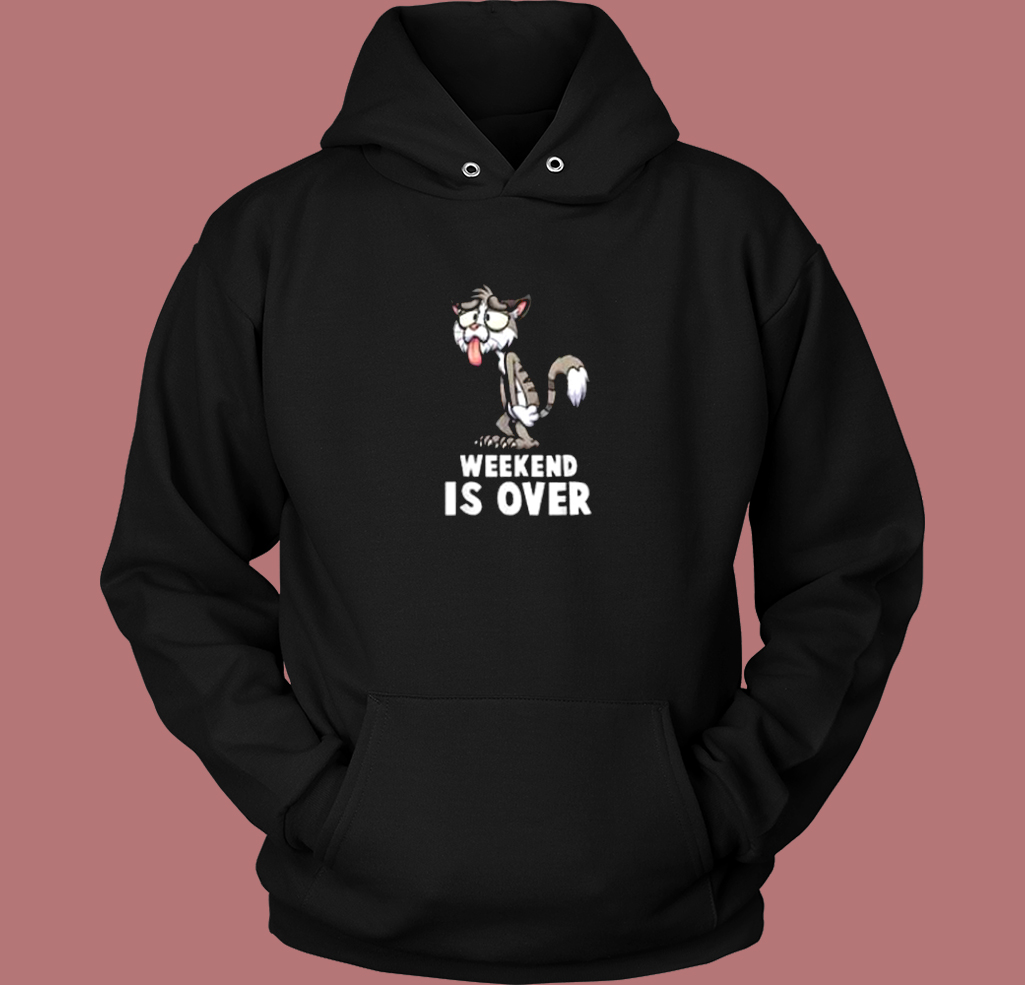 Weekend Is Over Aesthetic Hoodie Style Weekend Is Over Aesthetic Hoodie Style