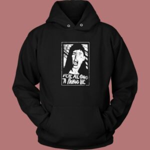 Were Gonna Die Hoodie Style