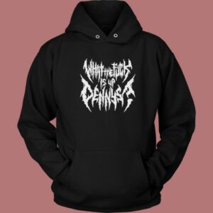 What The Fuck Is Up Denny’s Hoodie Style