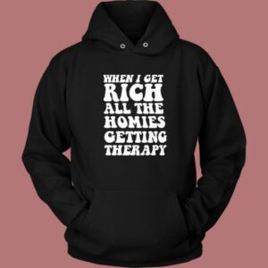 When I Get Rich On Sale Hoodie Style