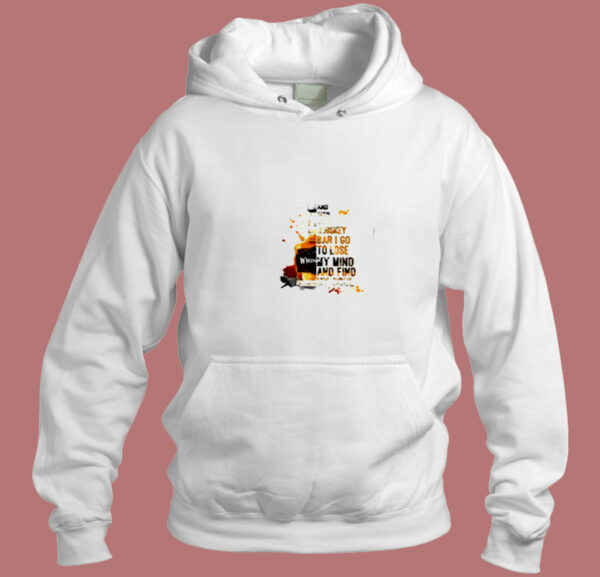 Whiskey And Into The Whiskey Bat I Go To Lose My Mind Aesthetic Hoodie Style