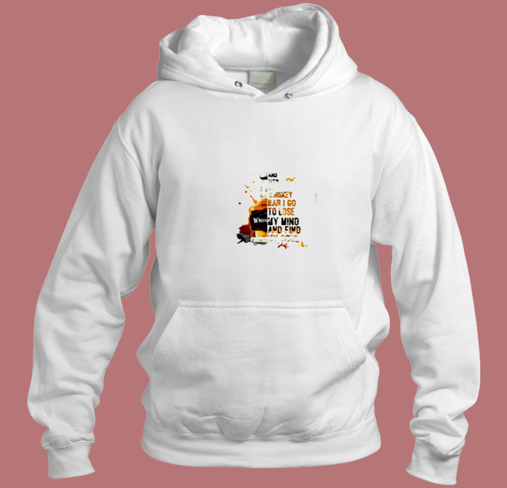 Whiskey And Into The Whiskey Bat I Go To Lose My Mind Aesthetic Hoodie Style Whiskey And Into The Whiskey Bat I Go To Lose My Mind Aesthetic Hoodie Style