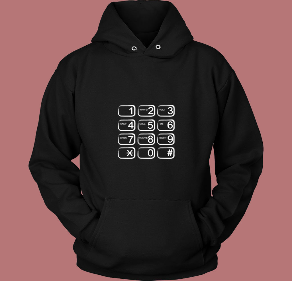 Whyd You Only Call Me When Youre High Vintage Hoodie Whyd You Only Call Me When Youre High Vintage Hoodie
