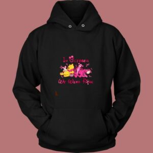 Winnie The Pooh Friends In October We Wear Pink Vintage Hoodie