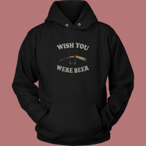 Wish You Were Beer Hoodie Style