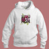 Worlds Best Mom Hoodie Style