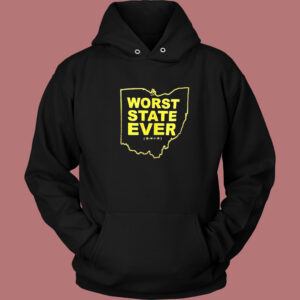 Worst State Ever Ohio Hoodie Style