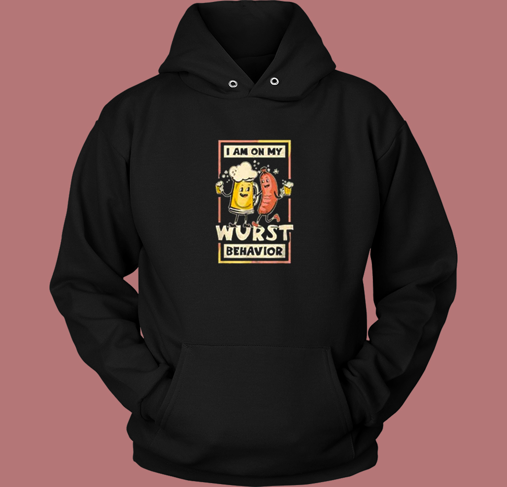Wurst Behavior Oktoberfest Hoodie Style Wurst Behavior Oktoberfest Hoodie Style